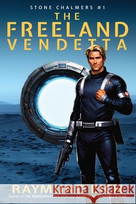 The Freeland Vendetta Raymund Eich 9781952220227
