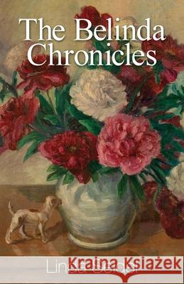 The Belinda Chronicles Linda Seidel 9781952232510