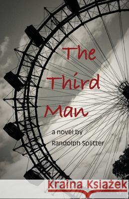 The Third Man Randolph Splitter 9781952232640 Golden Antelope Press