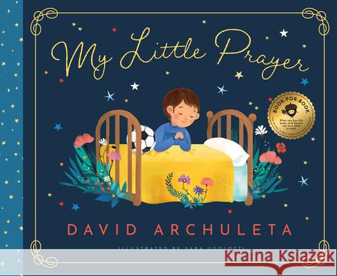 My Little Prayer David Archuleta Sara Ugolotti 9781952239540 Bushel & Peck Books