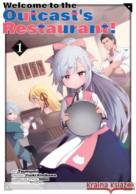 Welcome to the Outcast's Restaurant! Vol. 1 (manga) Yuuki Kimikawa 9781952241192 Kaiten Books LLC