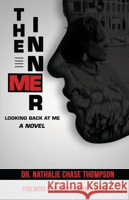 The Inner Me Looking Back At Me Nathalie Chase Thompson 9781952253072