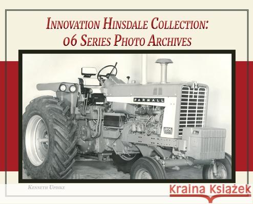 Innovation Hinsdale Collection: 06 Series Kenneth Updike Sarah Tomac 9781952265099 1831 Press