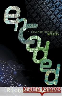 Encoded: A Richard Braddock Mystery Richard Nedbal 9781952269288 Strategic Book Publishing & Rights Agency, LL