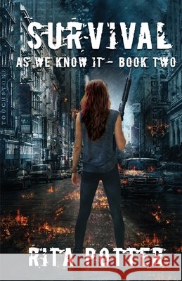 Survival - As we know it - Book 2 Rita Potter 9781952270475 Sapphire Books Publishing