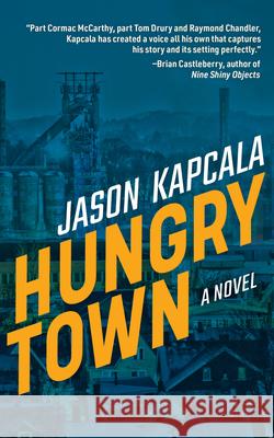 Hungry Town Jason Kapcala 9781952271403 West Virginia University Press