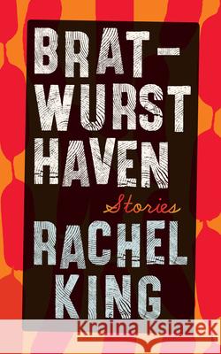 Bratwurst Haven Rachel King 9781952271496