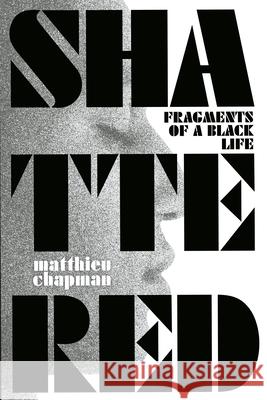 Shattered Matthieu Chapman 9781952271922