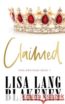 Claimed Lisa Lang Blakeney 9781952275005 Writergirl Press