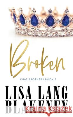 Broken Lisa Lang Blakeney 9781952275029 Writergirl Press