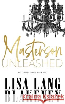 Masterson Unleashed Lisa Lang Blakeney 9781952275098 Writergirl Press