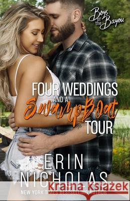 Four Weddings and a Swamp Boat Tour Erin Nicholas 9781952280108 En Fiction, Inc