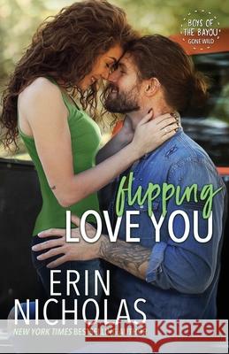 Flipping Love You Erin Nicholas 9781952280160 En Fiction, Inc