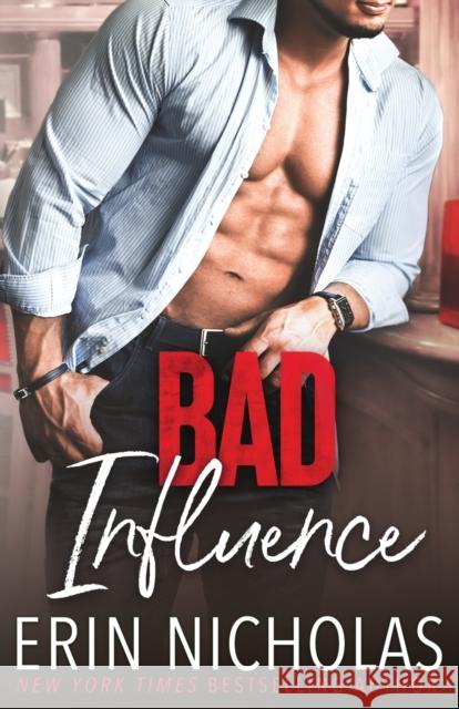 Bad Influence Erin Nicholas 9781952280412 En Fiction, Inc