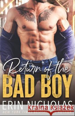 Return of the Bad Boy Erin Nicholas 9781952280474 En Fiction, Inc