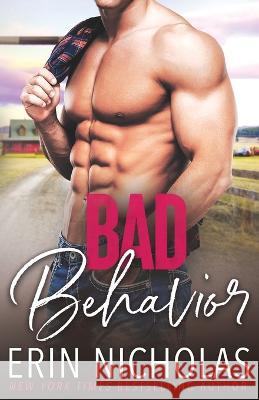 Bad Behavior Erin Nicholas 9781952280498 En Fiction, Inc