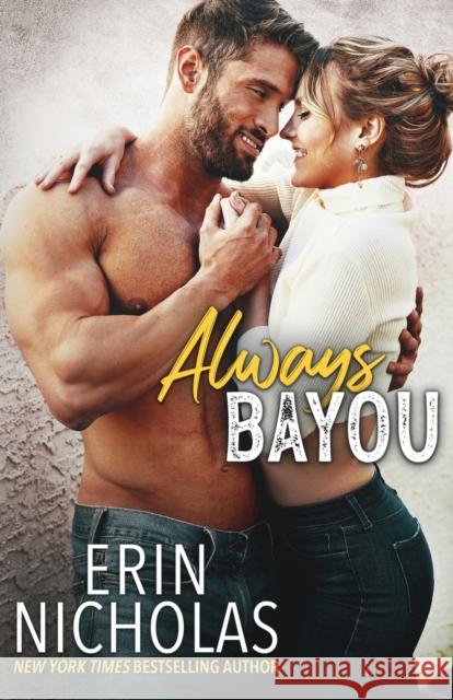 Always Bayou Erin Nicholas 9781952280580 En Fiction, Inc