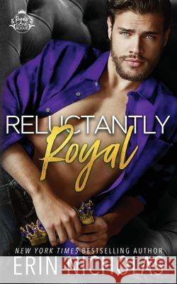 Reluctantly Royal (Prince Cover) Erin Nicolle Erin Nicholas 9781952280825 En Fiction, Inc