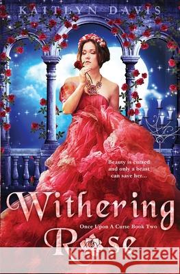 Withering Rose Kaitlyn Davis 9781952288135