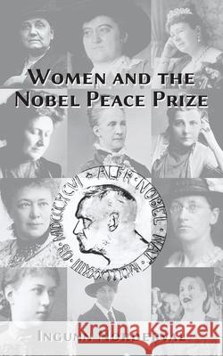 Women and the Nobel Peace Prize: Ingunn Norderval Ingunn Norderval 9781952292040