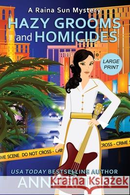 Hazy Grooms and Homicides: A Raina Sun Mystery (Large Print Edition): A Chinese Cozy Mystery Anne R. Tan 9781952317101 Rusty Chicken Books