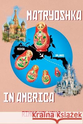 Matryoshka in America Rimma Volkova 9781952320057