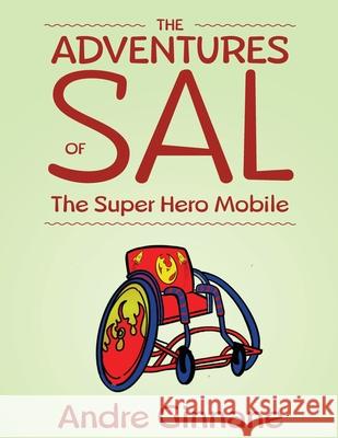 The Adventures of Sal - The Super Hero Mobile Andre Ginnane 9781952320460 Yorkshire Publishing