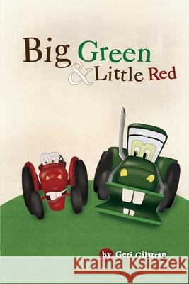 Big Green and Little Red Geri Gilstrap 9781952320866