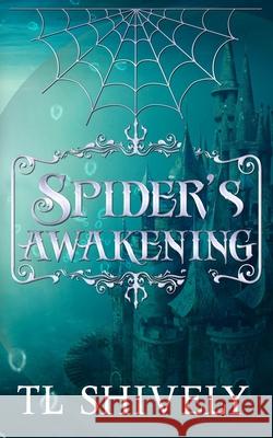 Spider's Awakening Tl Shively, Rebecca Poole, Partners In Crime 9781952325090