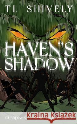 Haven's Shadow Tl Shively, Partners in Crime Book Services, Rebecca Poole 9781952325113