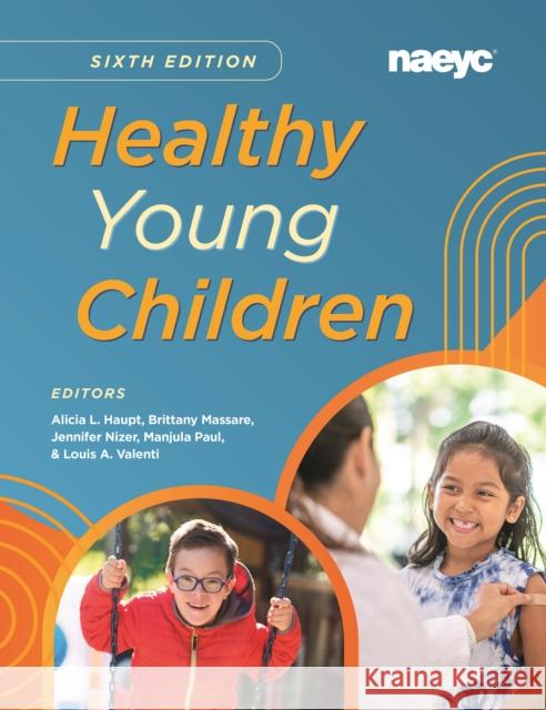 Healthy Young ChildrenSixth Edition  9781952331213 National Association for the Education of You