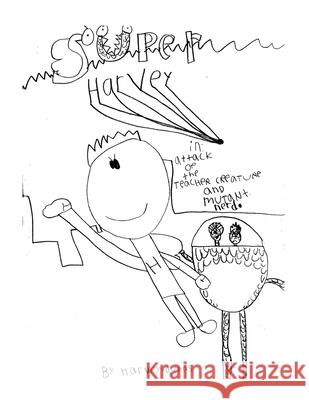 Super Harvey Harvey Burns Harvey Burns 9781952352287 Crave Press