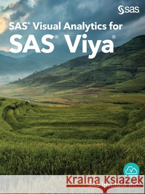 SAS Visual Analytics for SAS Viya Sas 9781952365096 SAS Institute