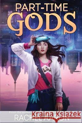 Part-Time Gods: DFZ Book 2 Rachel Aaron 9781952367014 Aaron Bach LLC