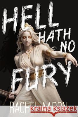 Hell Hath No Fury: Urban Fantasy Action with Witches and Demons Rachel Aaron 9781952367496 Aaron Bach LLC