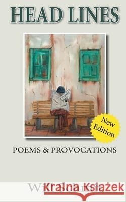 Head Lines: : Poems and Provocations Will Schmit 9781952369018