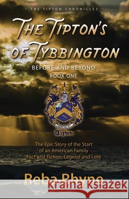 The Tipton's of Tybbington Before and Beyond, Part One Reba Ryhne 9781952369490