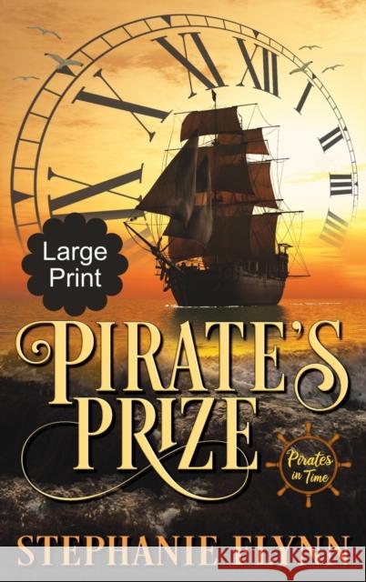 Pirate's Prize: A Time Travel Romance Stephanie Flynn 9781952372292 Small Fish Publishing