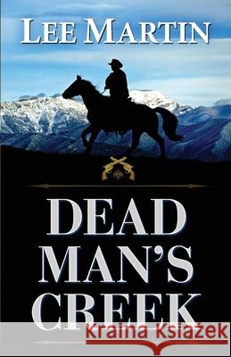 Dead Man's Creek Lee Martin 9781952380587 Lee Martin