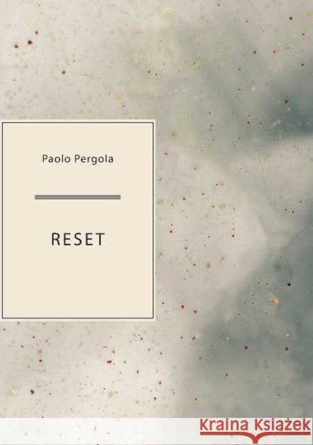 Reset Paolo Pergola 9781952386121 Sagging Meniscus Press