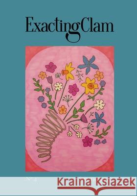 Exacting Clam No. 4: Spring 2022 Guillermo Stitch, Jacob Smullyan 9781952386343