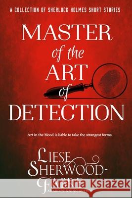 Master of the Art of Detection Liese Sherwood-Fabre 9781952408335 Little ELM Press