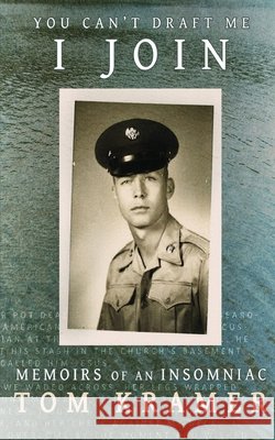 You Can't Draft Me, I Join Tom Kramer 9781952411243