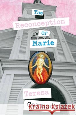 The Reconception of Marie Teresa Carmody 9781952419225