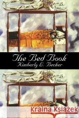 The Bed Book Kimberly L Becker 9781952419348
