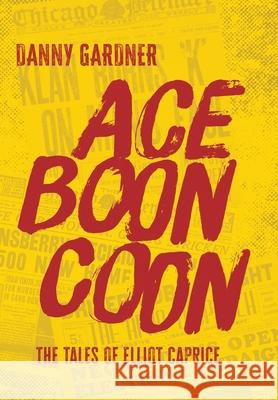 Ace Boon Coon Danny Gardner 9781952427060