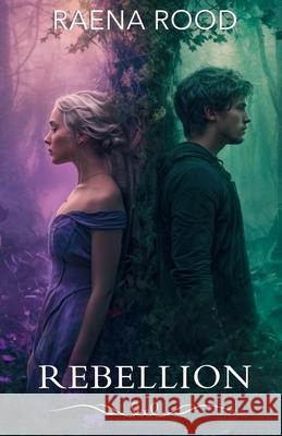 Rebellion Raena Rood 9781952431203