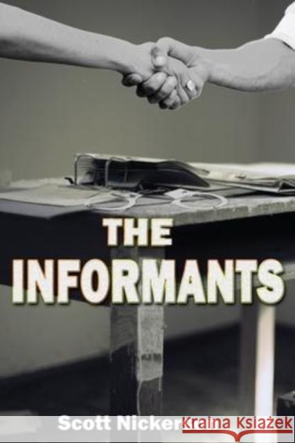 The Informants Scott Nickerson 9781952439254