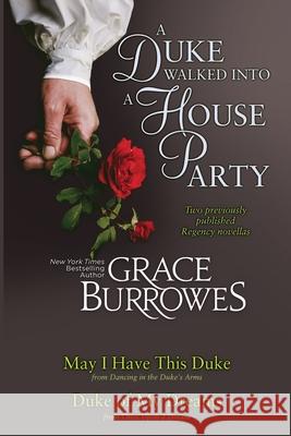 A Duke Walked Into a House Party Grace Burrowes 9781952443237 Patricia A. Patton Legal and Mediation Servic