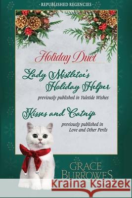Holiday Duet -- Two Previously Published Regency Novellas Grace Burrowes 9781952443374 Grace Burrowes Publishing